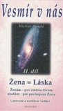 Vesmír v nás II Žena = láska