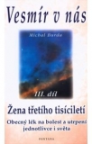Vesmír v nás III Žena třetího tisíciletí
