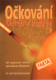 Očkování – Obchod se strachem