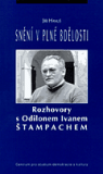 Snění v plné bdělosti. Rozhovory s O.I.Štampachem
