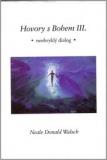 Hovory s Bohem III. 