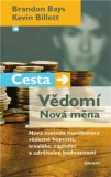 Cesta/Vědomí - Nová měna